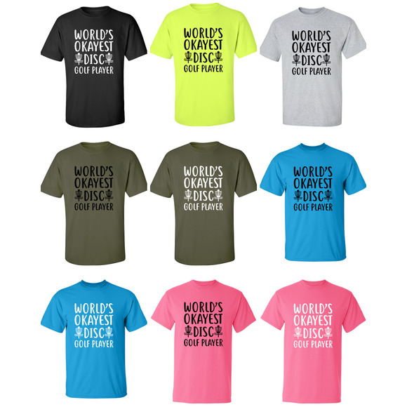 Disc Golf T Shirt Worlds OKAYEST DISCGOLFER Funny Discgolfing Discgolfer Shirt - Picture 3 of 16